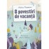 8 povestiri de vacanță