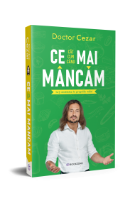 Ce mai mancam Ia-ți sănătatea în propriile mâini Ce mai mancam Ia-ți sănătatea în propriile mâini