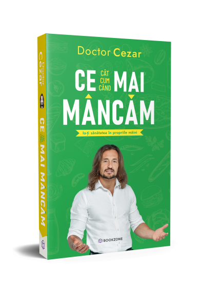 Ce mai mancam Ia-ți sănătatea în propriile mâini