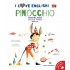 I Love English. Pinocchio (Pinocchio). Ediție bilingvă. Nivel A2 (versiune audio inclusă)