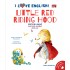 I Love English. Little Red Riding Hood (Scufița Roșie). Ediție bilingvă. Nivel A2 (versiune audio inclusă)