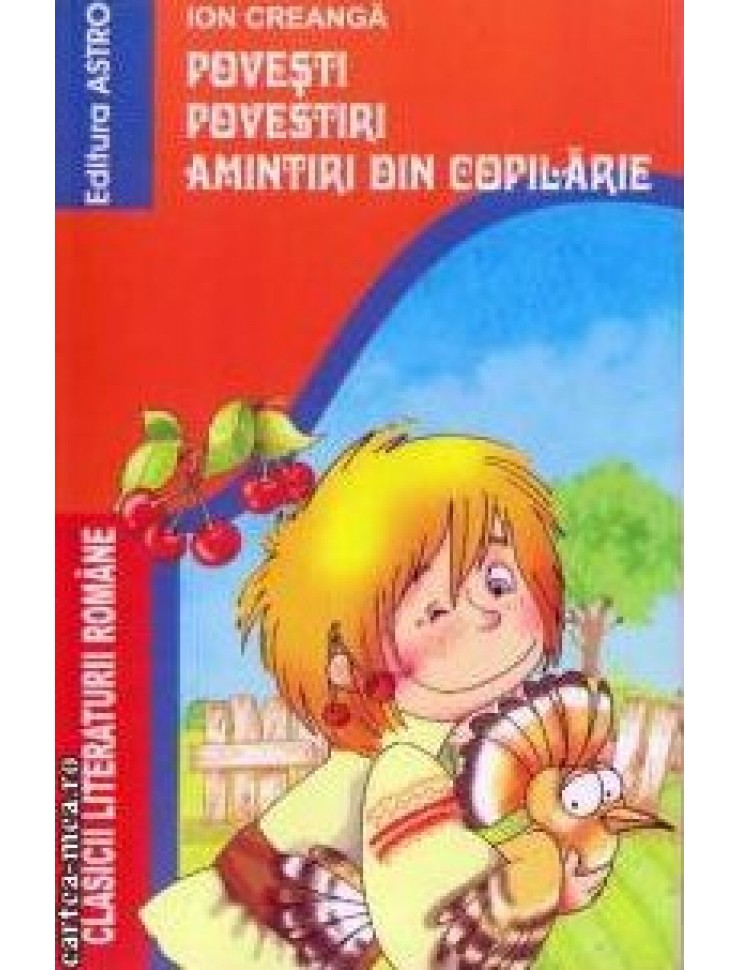 Povesti. Povestiri. Amintiri din copilarie