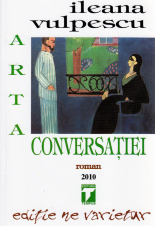 Arta conversatiei - Ileana Vulpescu