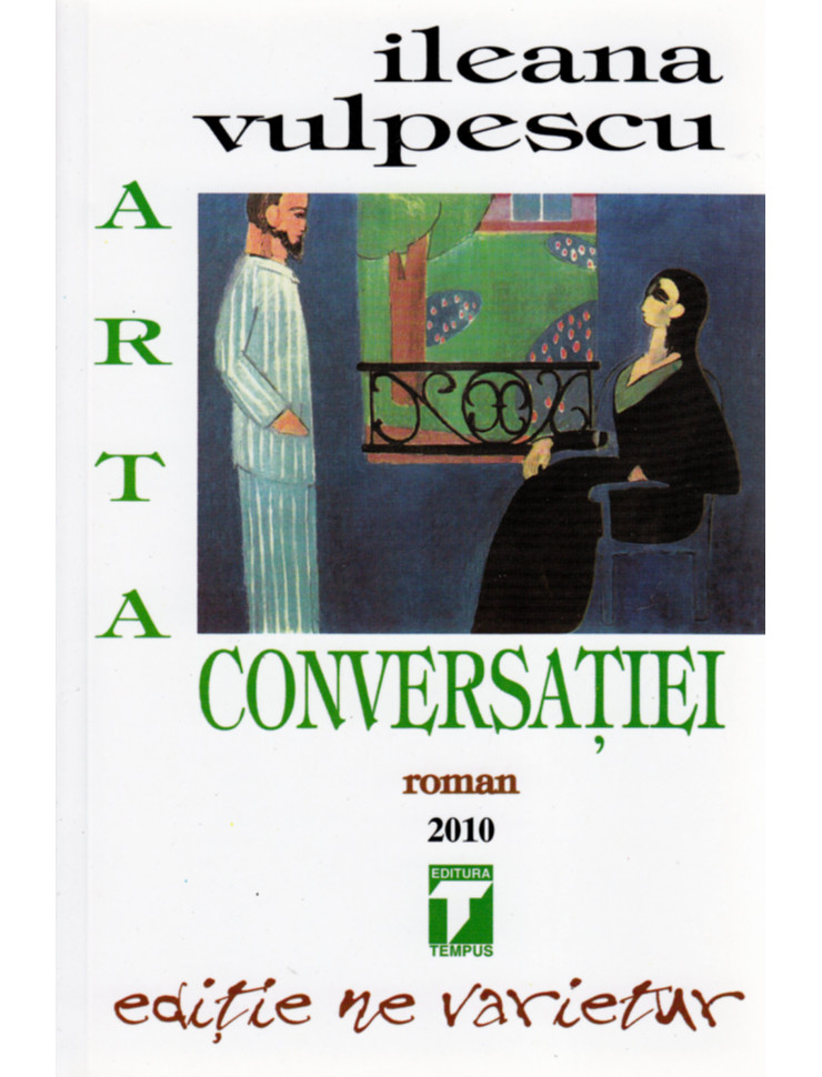 Arta conversatiei - Ileana Vulpescu Arta conversatiei - Ileana Vulpescu