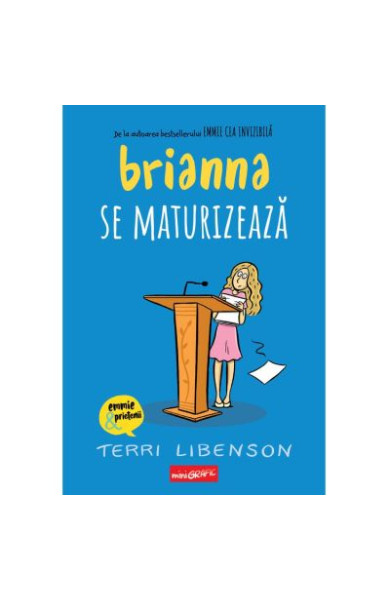 Brianna se maturizează