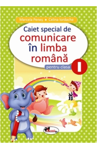 Caiet special comunicare in limba romana cls I (Elefantel) Caiet special comunicare in limba romana cls I (Elefantel)