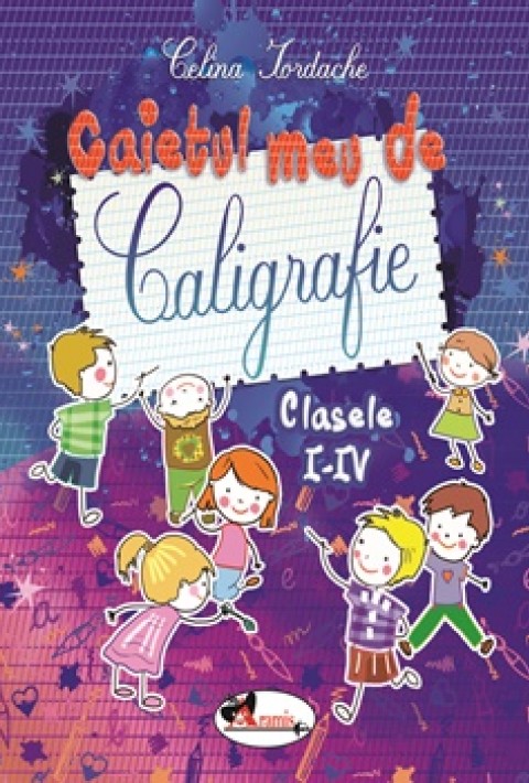 Caietul meu de caligrafie pentru clasele I-IV