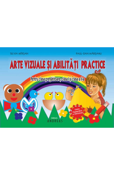 Arte Vizuale + Abilitati Practice (Clasele 0, 1 si 2) Arte Vizuale + Abilitati Practice (Clasele 0, 1 si 2)