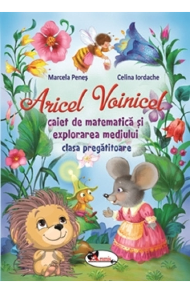 ARICEL VOINICEL: Caiet de Matematica si Explorarea Mediului - Clasa Pregatitoare ARICEL VOINICEL: Caiet de Matematica si Explorarea Mediului - Clasa Pregatitoare