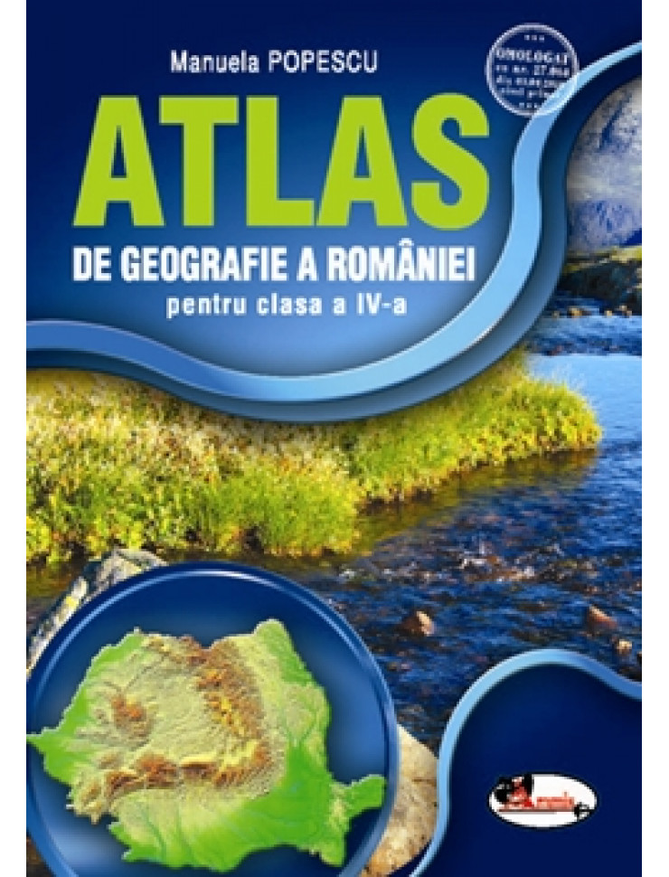 Atlas de Geografie a Romaniei (Clasa a 4-a)