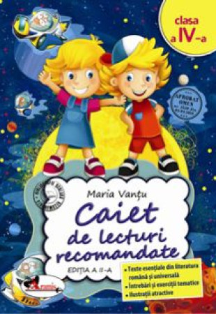Caiet de lecturi recomandate pentru Clasa a 4-a Caiet de lecturi recomandate pentru Clasa a 4-a