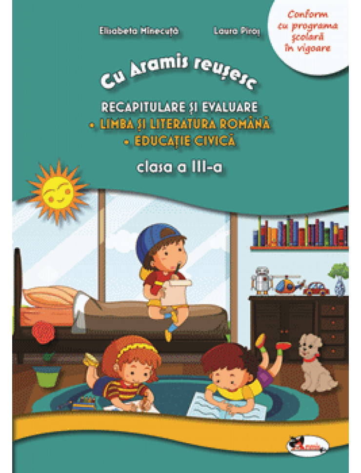 Cu Aramis reusesc: Recapitulare si evaluare - Clasa a 3-a (Lb. si Literatura Romana si Educatie Civica)