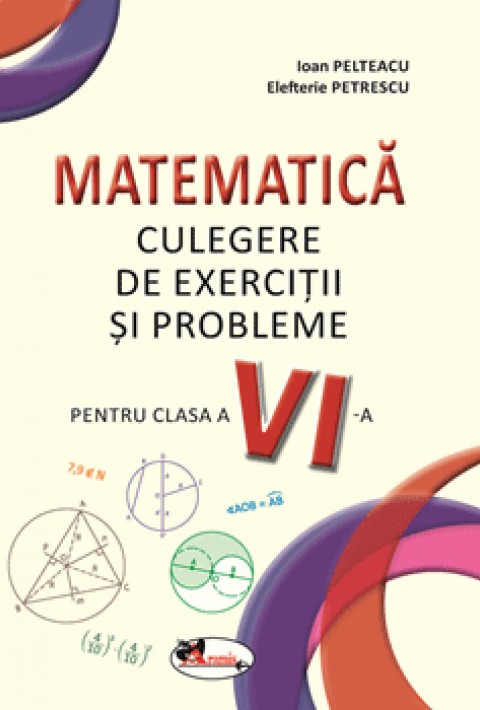 Culegere de Matematica pentru Clasa a 6-a (Exercitii si probleme)