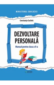 Dezvoltare personala. Manual pentru clasa a II-a Dezvoltare personala. Manual pentru clasa a II-a