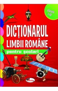 Dictionarul Limbii Romane pentru Scolari (Clasele 1-4)