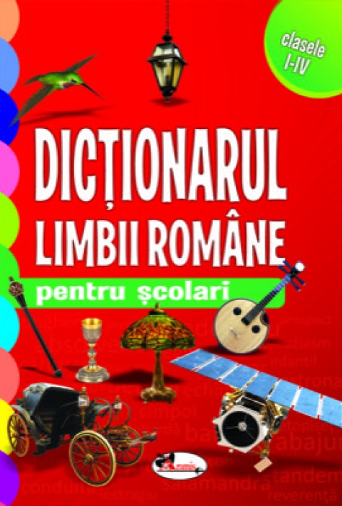 Dictionarul Limbii Romane pentru Scolari (Clasele 1-4)