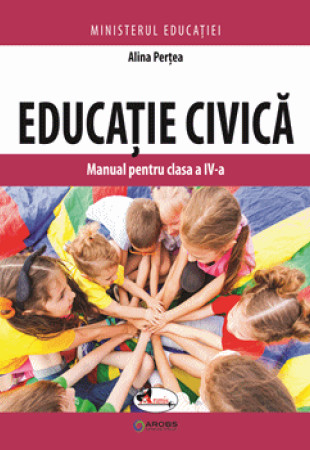 Educatie civica. Manual pentru clasa a IV-a Educatie civica. Manual pentru clasa a IV-a