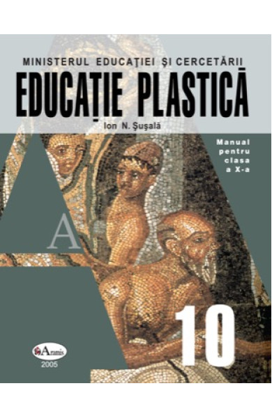 Educatie Plastica - Manual pentru Clasa a 10-a