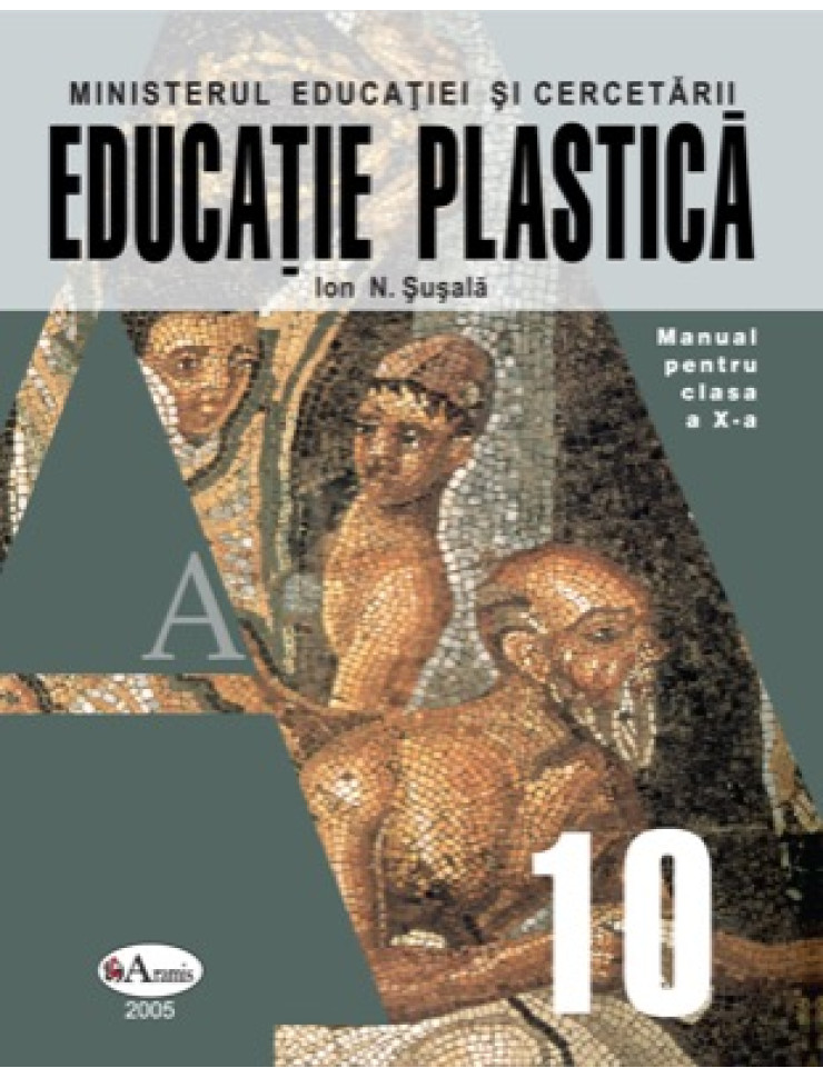 Educatie Plastica - Manual pentru Clasa a 10-a