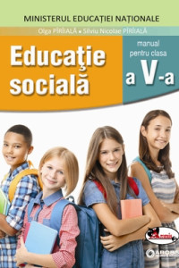 Educatie Sociala - Manual pentru clasa a 5-a Educatie Sociala - Manual pentru clasa a 5-a