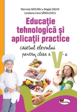 Educatie Tehnologica si Aplicatii Practice: Caietul elevului pentru Clasa a 5-a