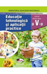 Educatie Tehnologica si Aplicatii Practice - Manual pentru clasa a 5-a Educatie Tehnologica si Aplicatii Practice - Manual pentru clasa a 5-a