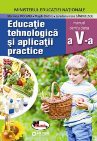 Educatie Tehnologica si Aplicatii Practice - Manual pentru clasa a 5-a Educatie Tehnologica si Aplicatii Practice - Manual pentru clasa a 5-a