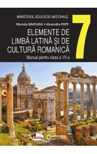Elemente de Limba Latina si de Cultura Romanica: Manual pentru Clasa a 7-a