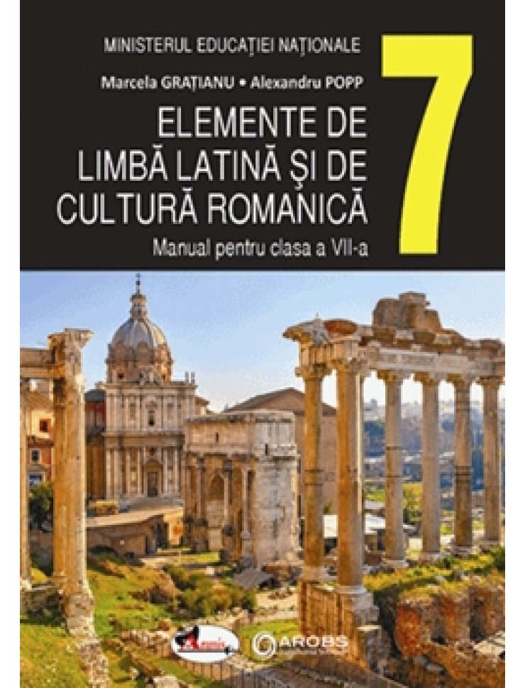 Elemente de Limba Latina si de Cultura Romanica: Manual pentru Clasa a 7-a