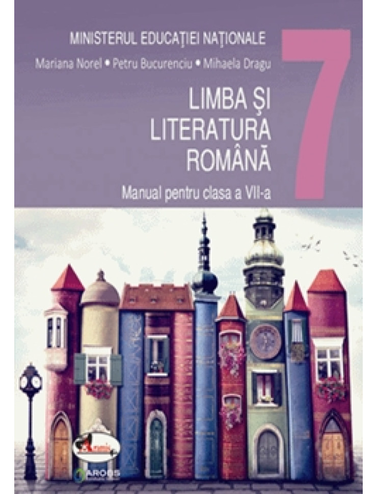 Limba si Literatura Romana: Manual pentru Clasa a 7-a