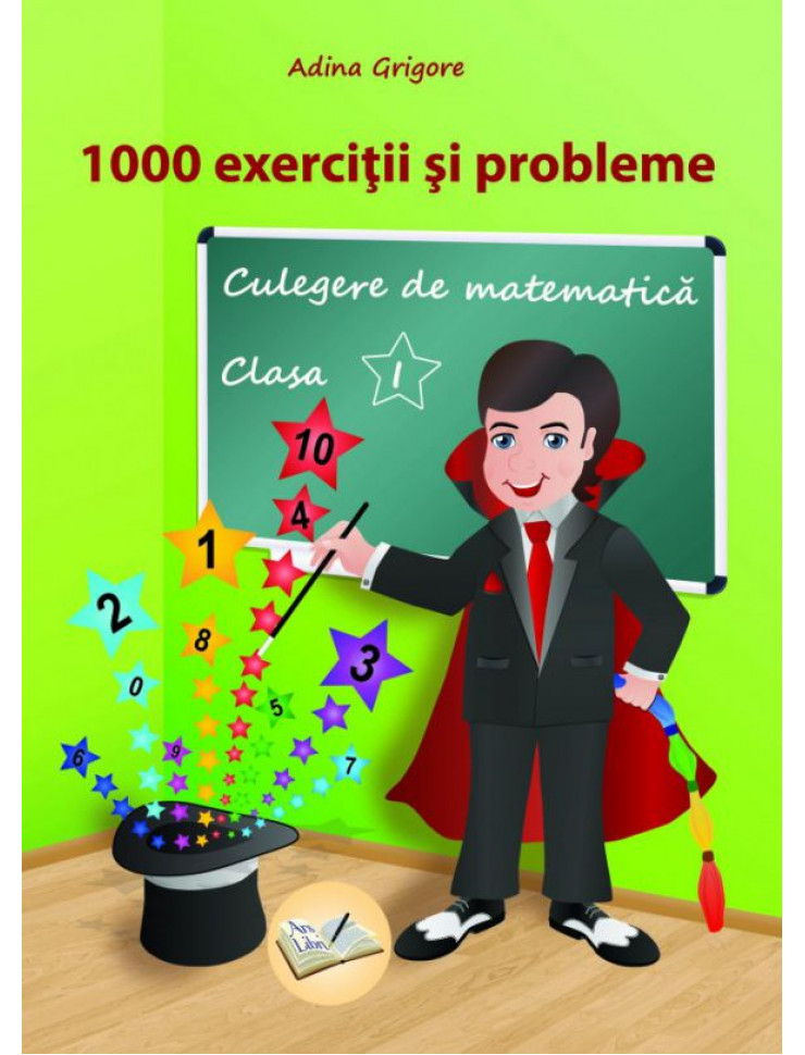 1000 Exercitii si Probleme. Culegere de Matematica - Clasa 1