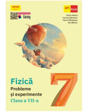 Fizică. Probleme și experimente pentru Clasa a VII-a