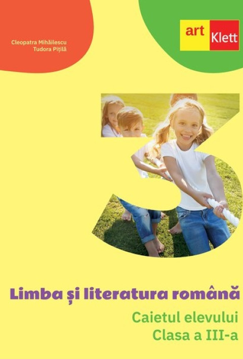 Limba și literatura română. Caietul elevului. Clasa a III-a