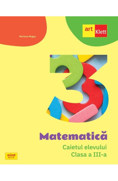 Matematică. Caietul elevului. Clasa a III-a Matematică. Caietul elevului. Clasa a III-a