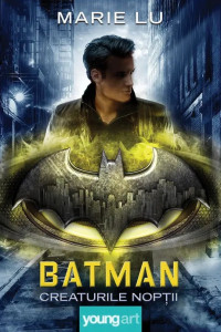 Batman. Creaturile Nopții