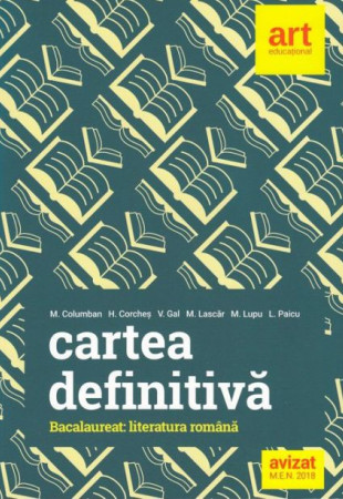 Cartea Definitiva - Bacalaureat: Literatura Romana