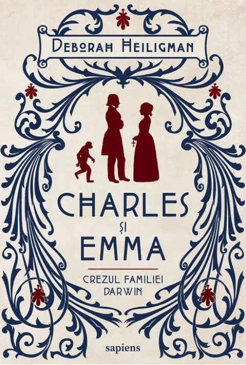 Charles și Emma. Crezul familiei Darwin