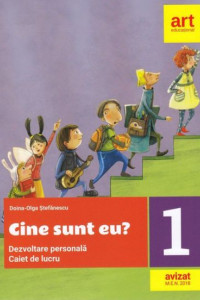 Cine sunt eu? Caiet de lucru - Dezvoltare Personala pentru Clasa 1 Cine sunt eu? Caiet de lucru - Dezvoltare Personala pentru Clasa 1