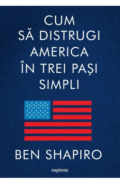 Cum să distrugi America în trei pași simpli Cum să distrugi America în trei pași simpli