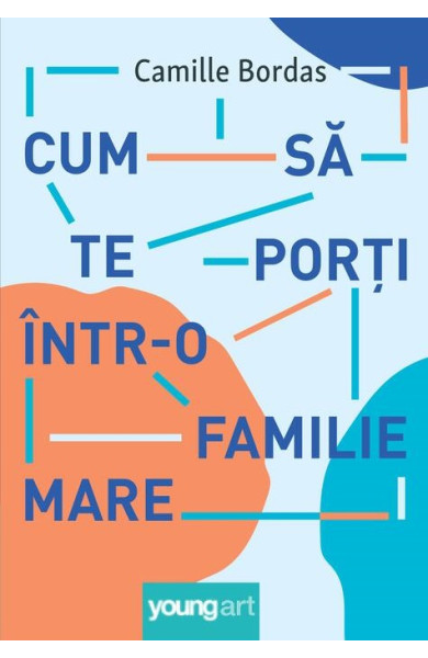 Cum să te porți într-o familie mare Cum să te porți într-o familie mare