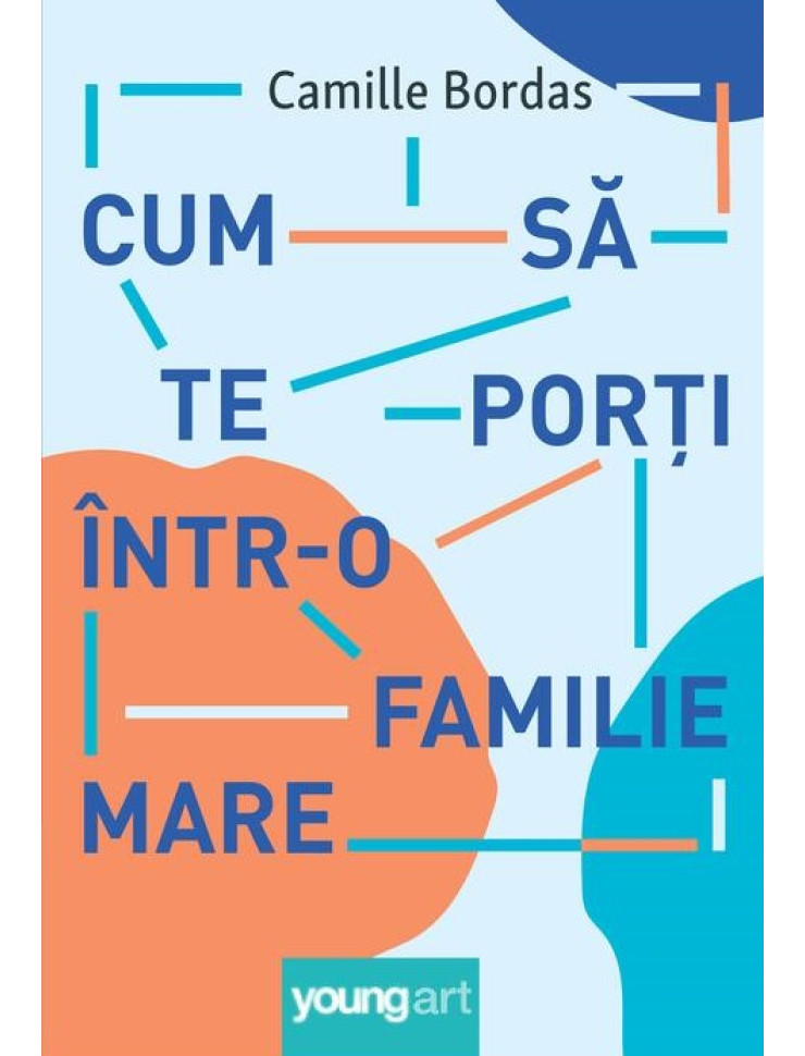 Cum să te porți într-o familie mare