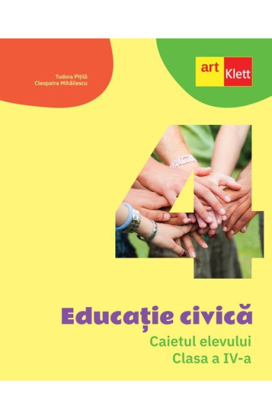 Educatie civica - Caietul elevului pentru Clasa a IV-a Educatie civica - Caietul elevului pentru Clasa a IV-a