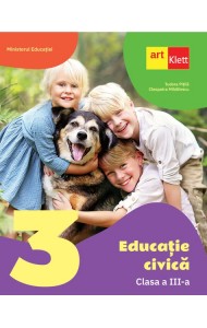 Educatie civica. Manual pentru Clasa a III-a Educatie civica. Manual pentru Clasa a III-a