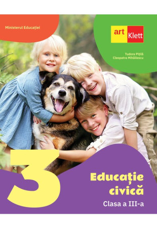 Educatie civica. Manual pentru Clasa a III-a Educatie civica. Manual pentru Clasa a III-a