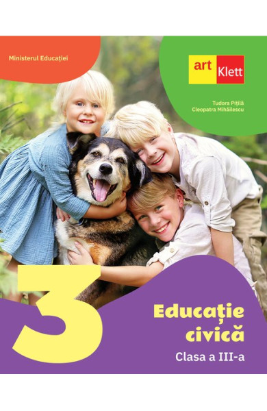 Educatie civica. Manual pentru Clasa a III-a Educatie civica. Manual pentru Clasa a III-a