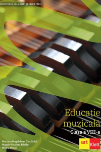 Educatie Muzicala - Manual pentru Clasa a 8-a