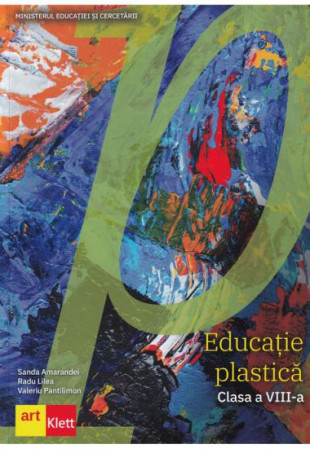 Educatie plastica. Manual pentru Clasa a 8-a Educatie plastica. Manual pentru Clasa a 8-a