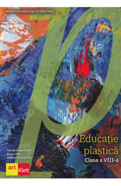 Educatie plastica. Manual pentru Clasa a 8-a Educatie plastica. Manual pentru Clasa a 8-a