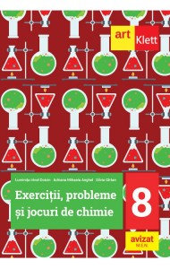 Exercitii, probleme si jocuri de Chimie - Clasa a 8-a Exercitii, probleme si jocuri de Chimie - Clasa a 8-a