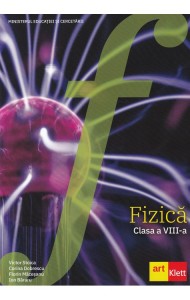 Fizica. Manual pentru Clasa a 8-a Fizica. Manual pentru Clasa a 8-a
